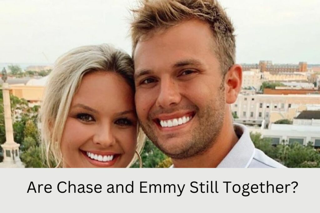 Are Chase and Emmy Still Together