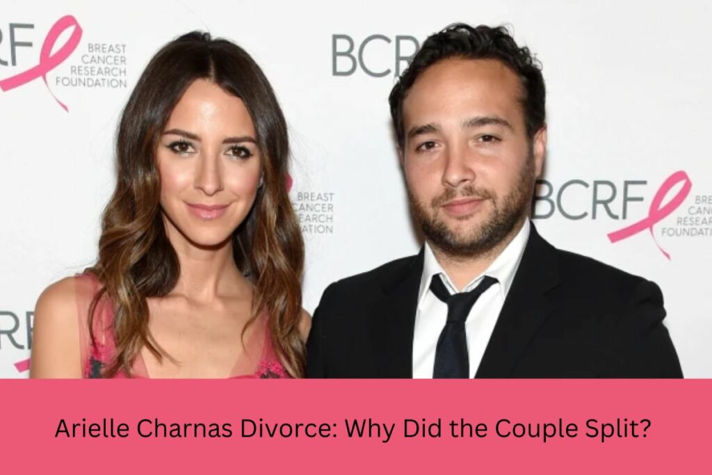 Arielle Charnas Divorce