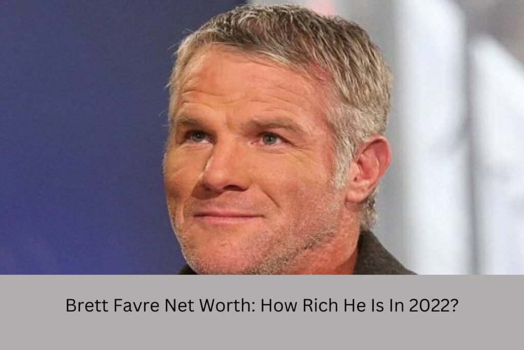 Brett Favre Net Worth