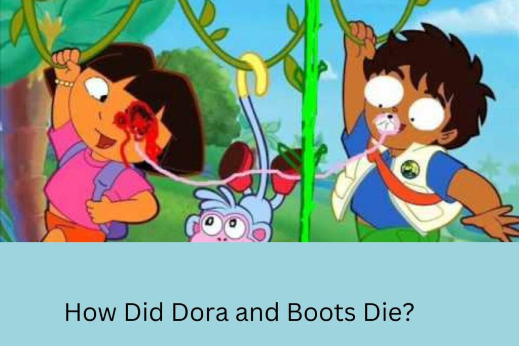 How Did Dora and Boots Die