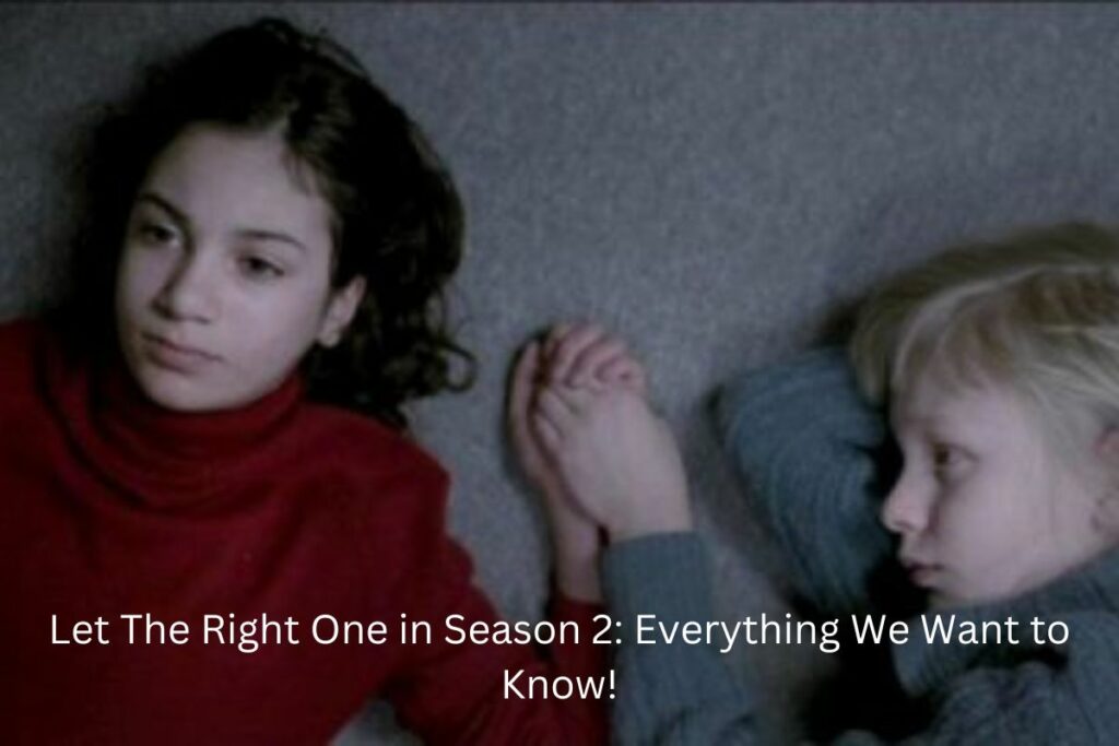 Let The Right One in Season 2