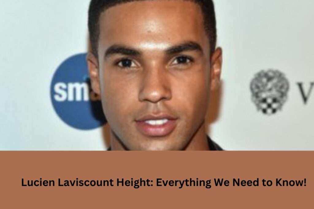 Lucien Laviscount Height