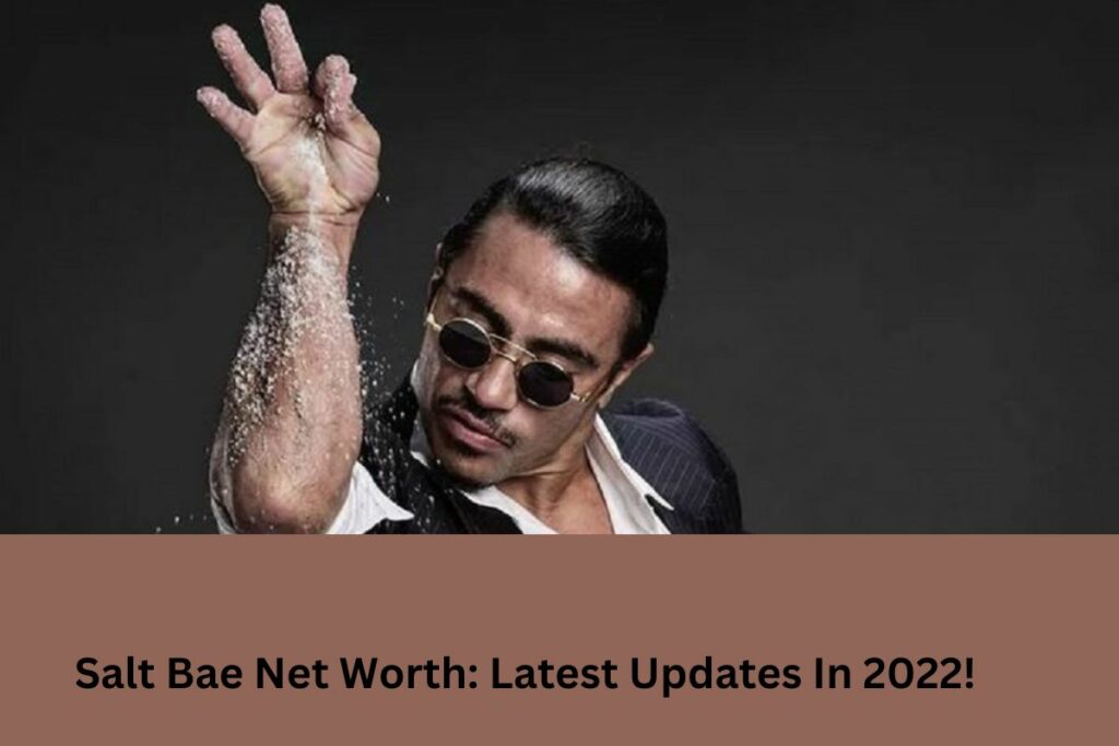 Salt Bae Net Worth