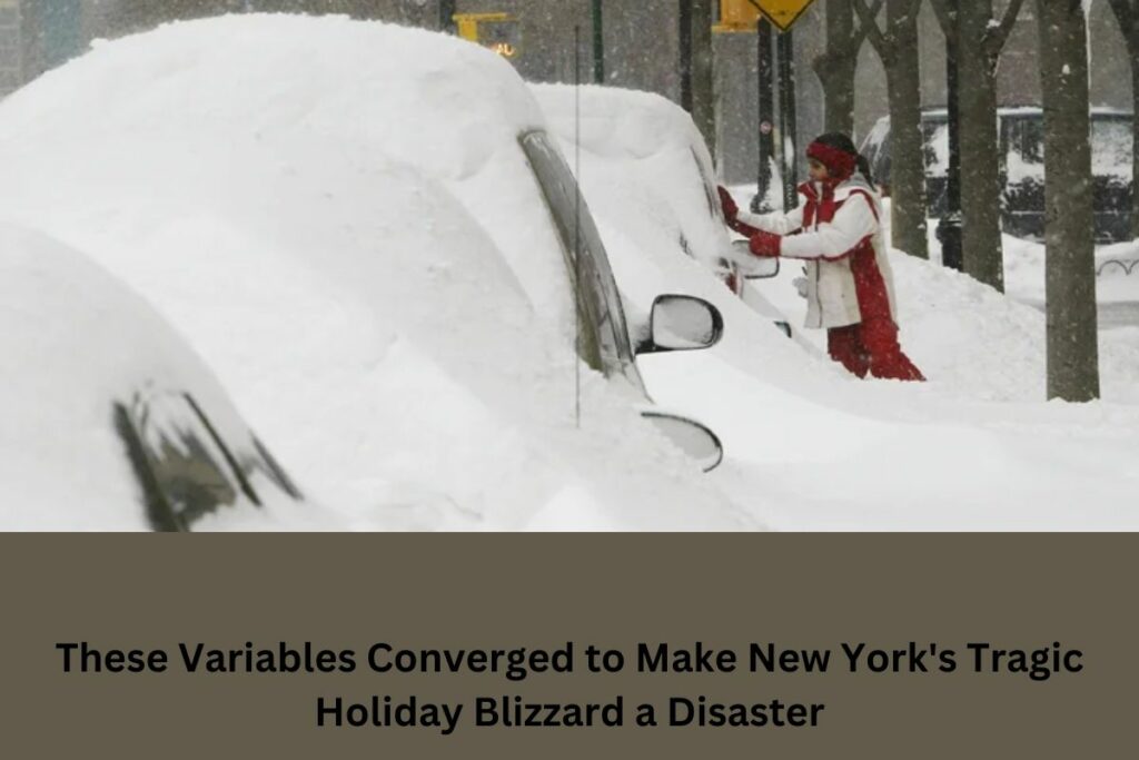 These Variables Converged to Make New York's Tragic Holiday Blizzard a Disaster