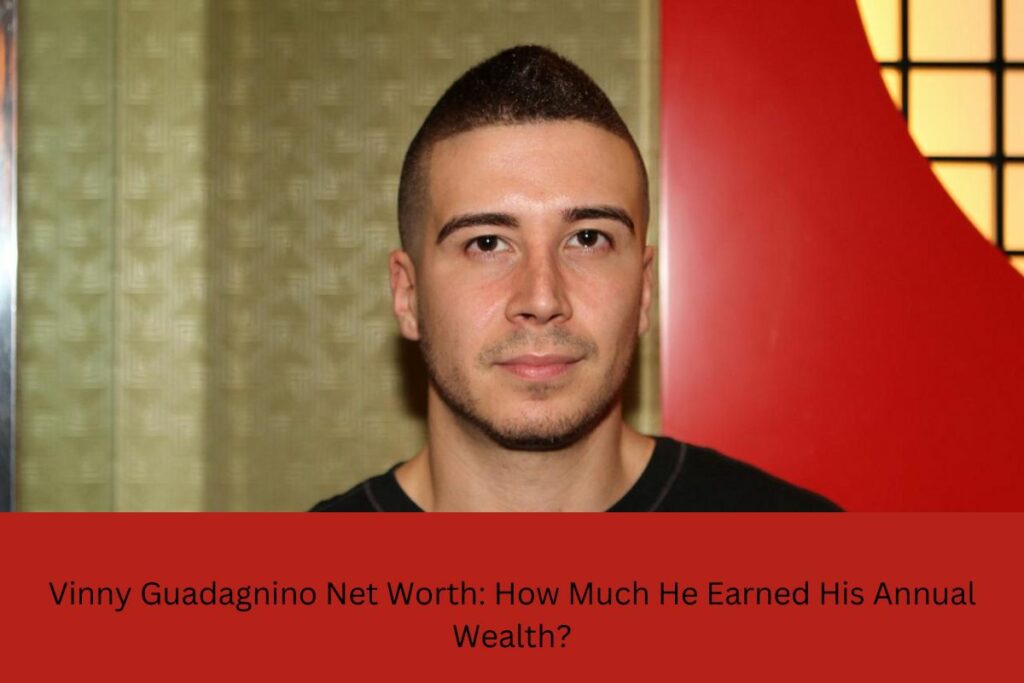 Vinny Guadagnino Net Worth