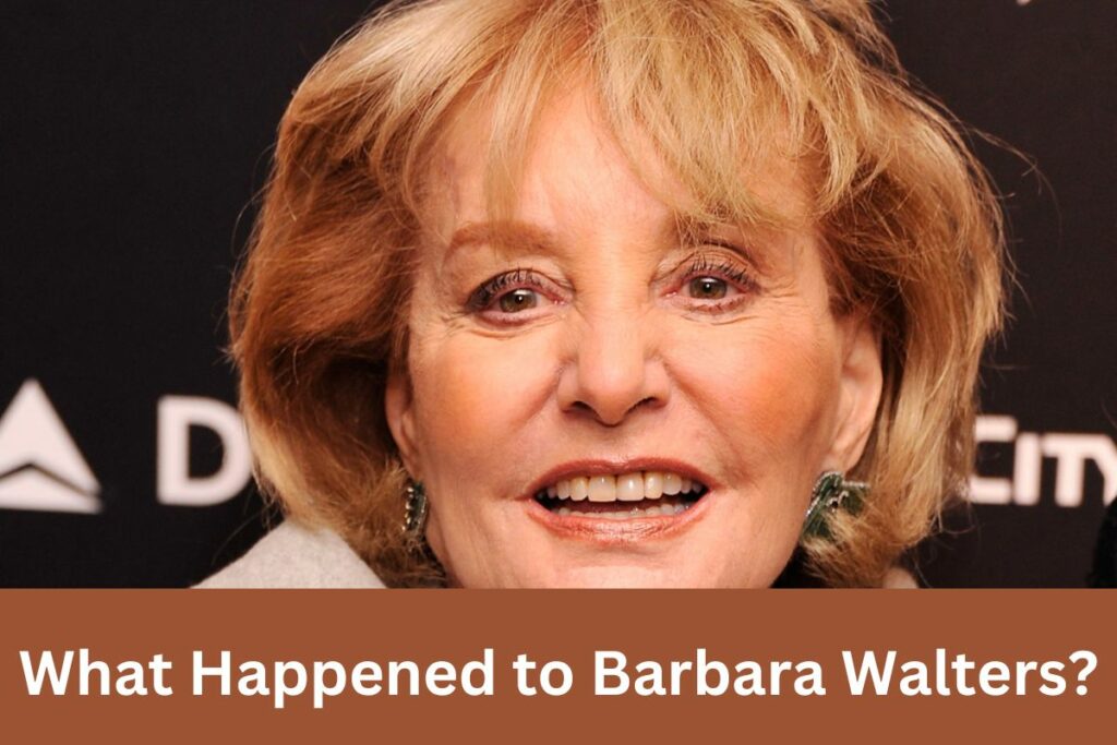 What Happened to Barbara Walters