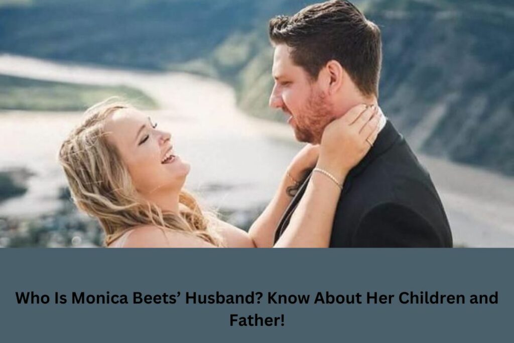 Who Is Monica Beets’ Husband?