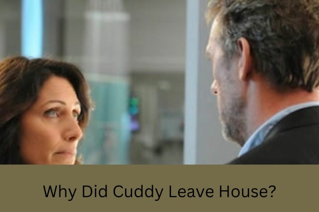 Why Did Cuddy Leave House