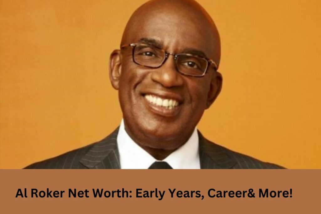 Al Roker Net Worth