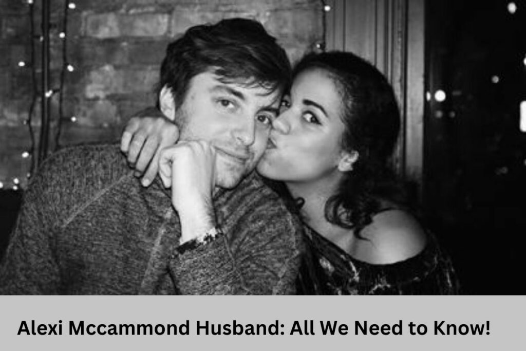 Alexi Mccammond Husband