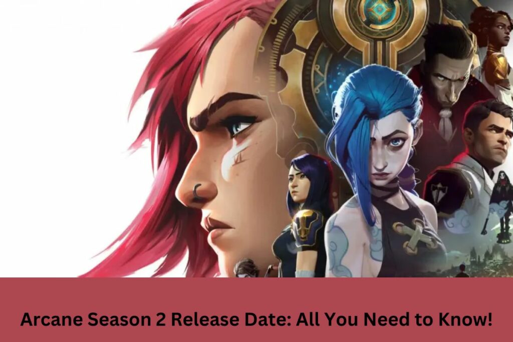 Arcane Season 2 Release Date