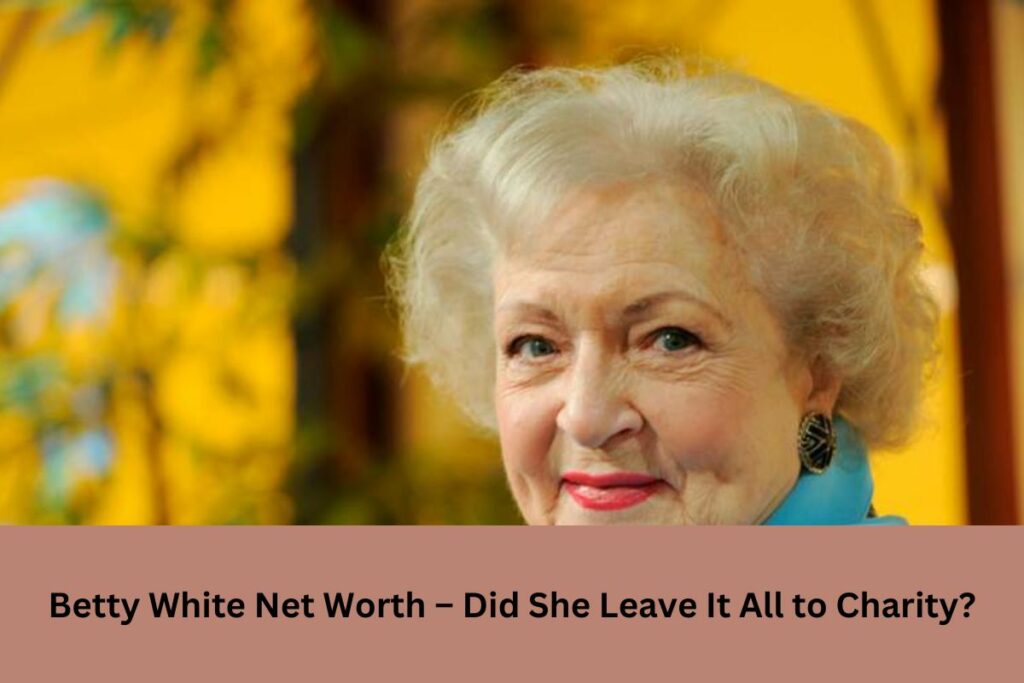 Betty White Net Worth