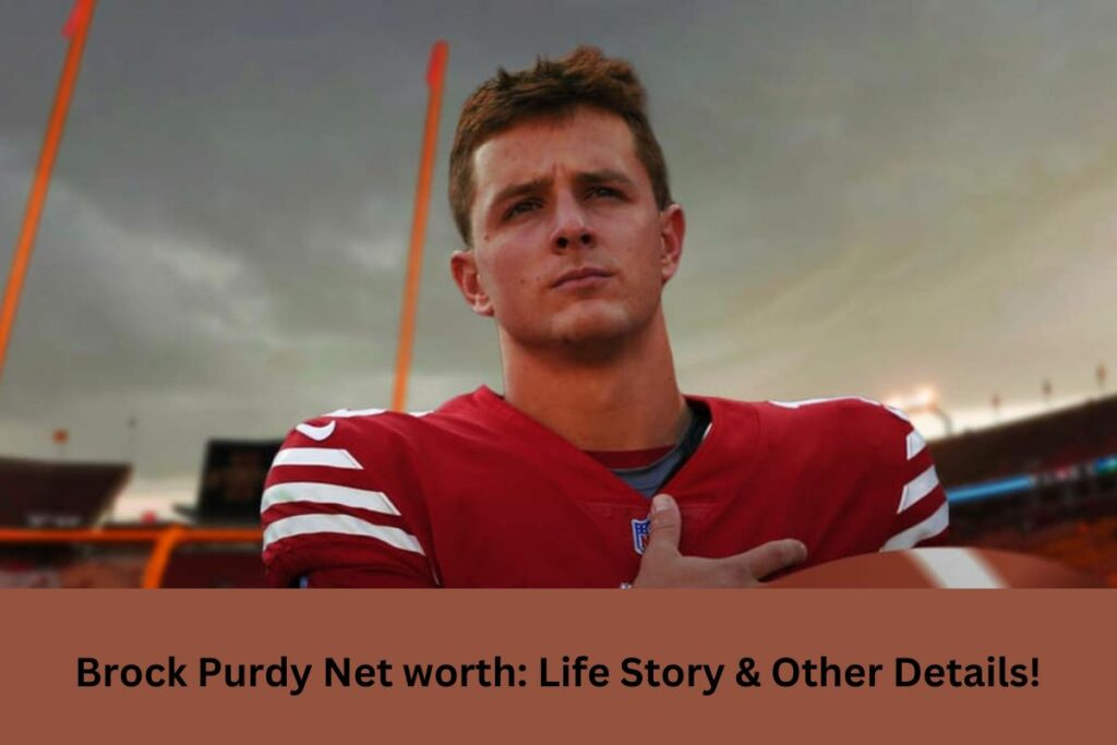 Brock Purdy Net worth