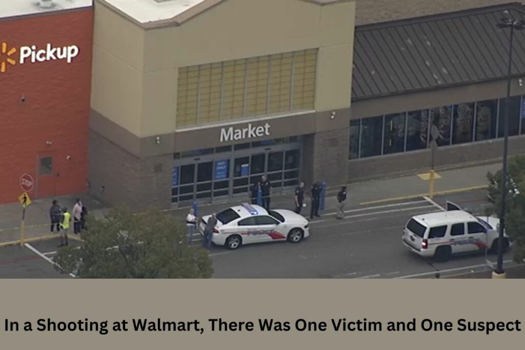 In a Shooting at Walmart, There Was One Victim and One Suspect