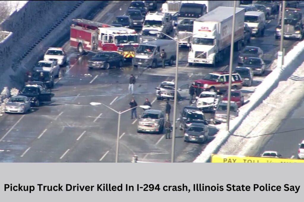 Pickup Truck Driver Killed In I-294 crash, Illinois State Police Say