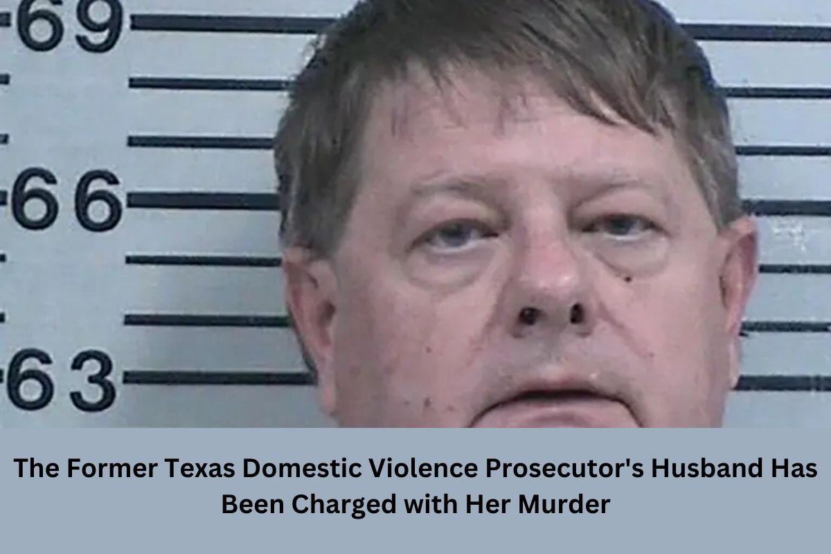 The Former Texas Domestic Violence Prosecutors Husband Has Been Charged With Her Murder