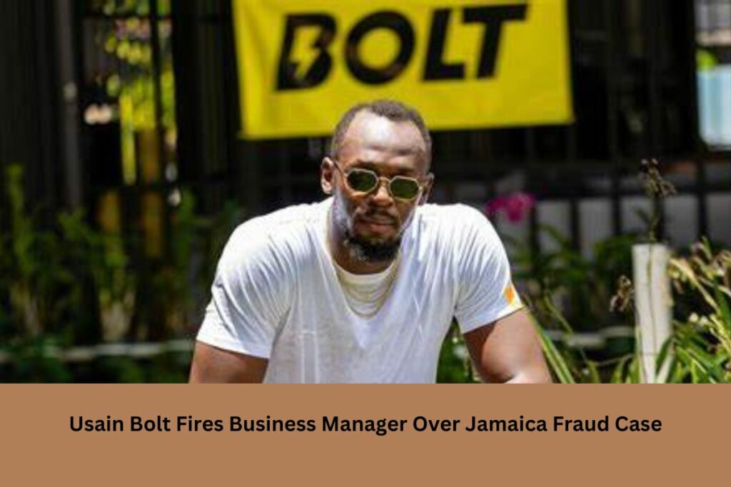 Usain Bolt Fires Business Manager Over Jamaica Fraud Case