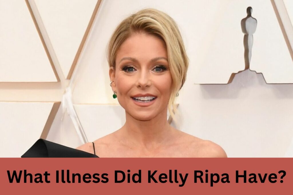 What Illness Did Kelly Ripa Have