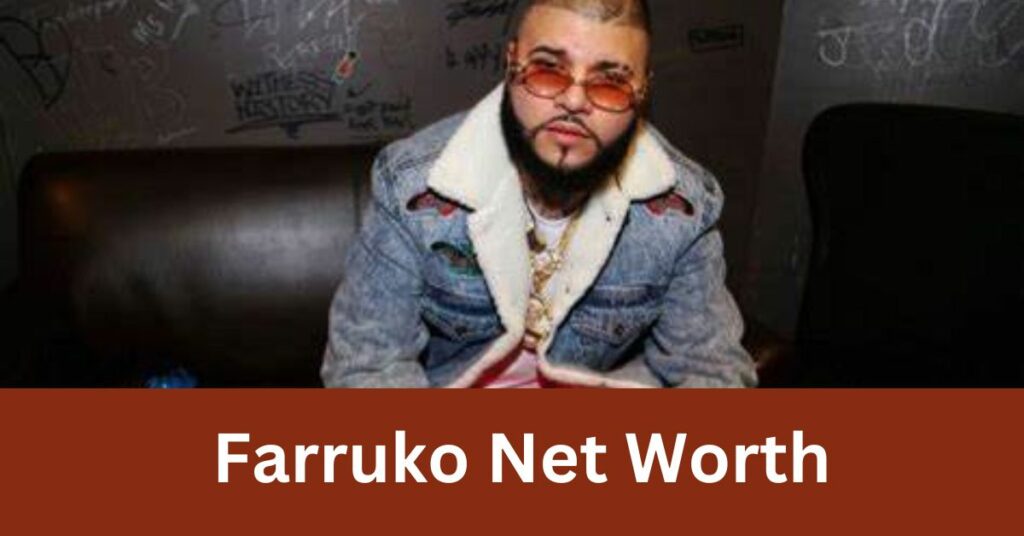 Farruko Net Worth