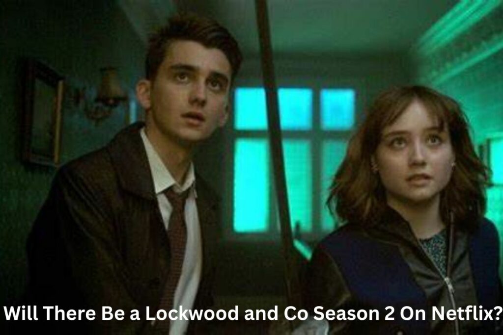 Will There Be a Lockwood and Co Season 2 On Netflix?