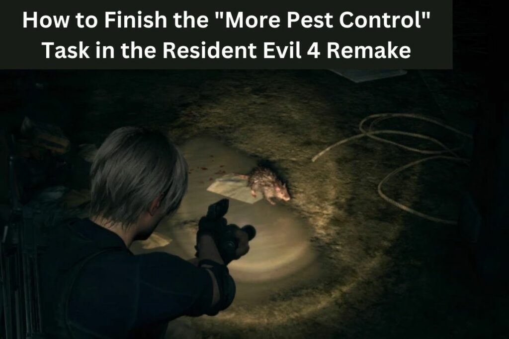 How to Finish the More Pest Control Task in the Resident Evil 4 Remake