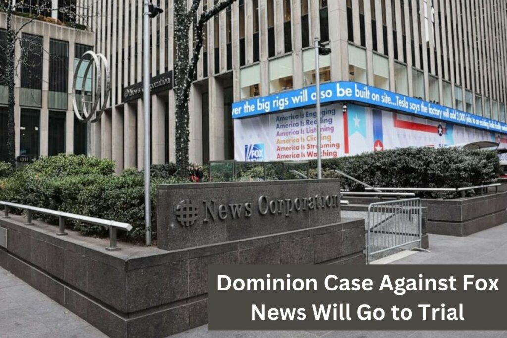 Dominion Case Against Fox News Will Go to Trial