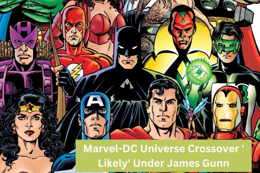 Marvel-DC Universe Crossover ' Likely' Under James Gunn