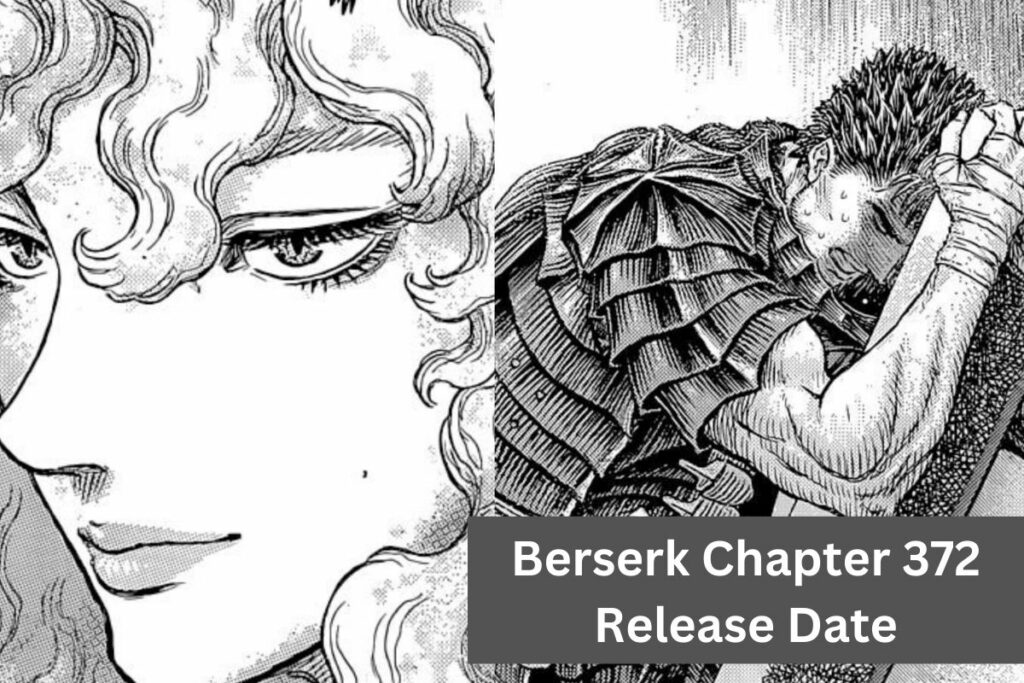 Berserk Chapter 372 Release Date Update and What to Expect!