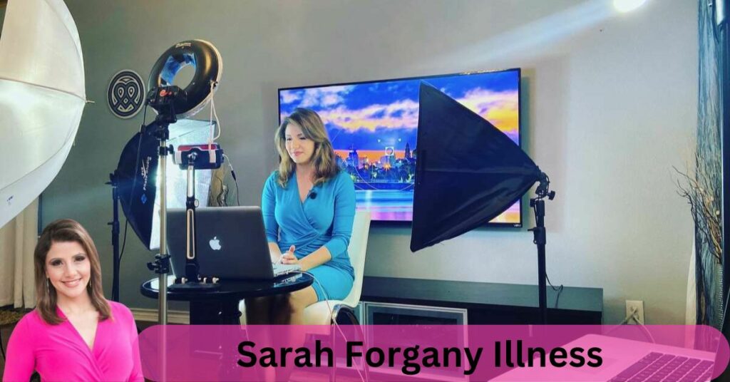 Sarah Forgany Illness