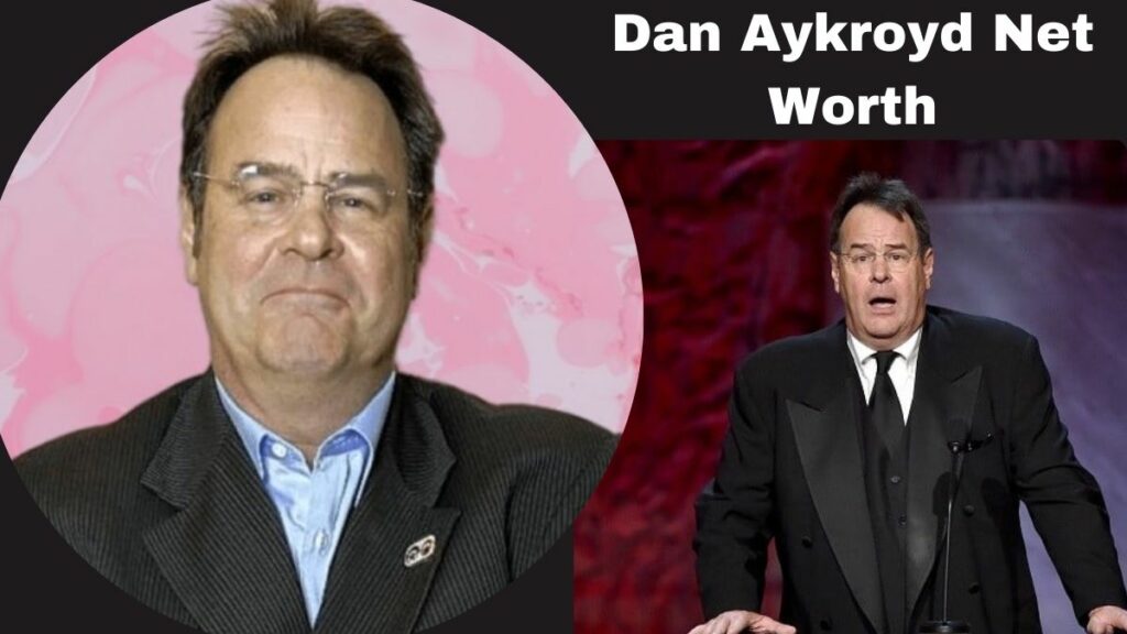 Dan Aykroyd Net Worth