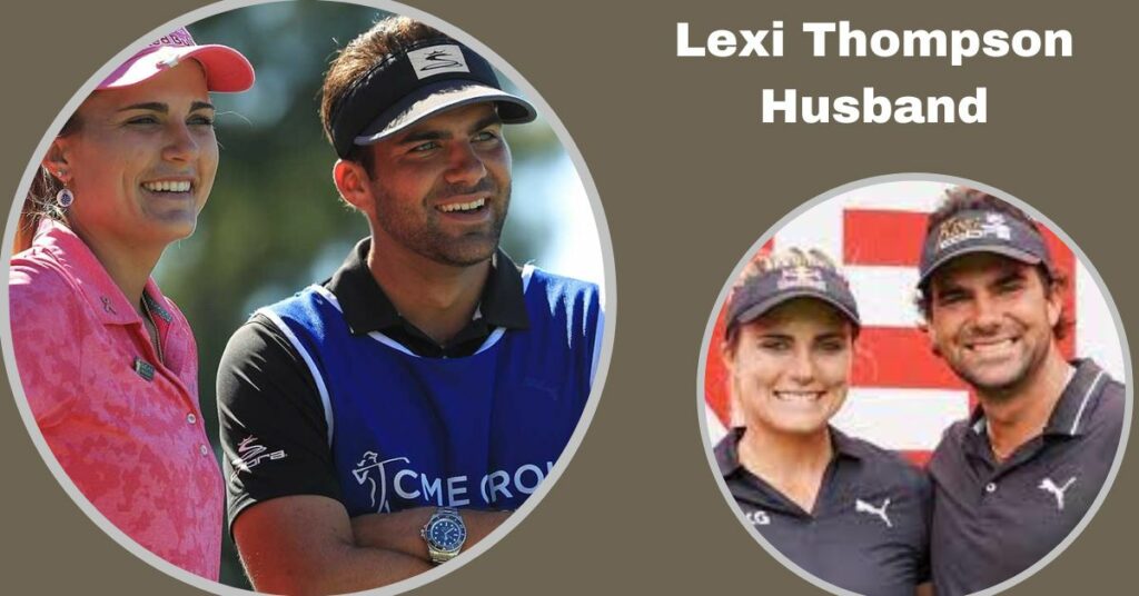 Lexi Thompson Husband Is The American Golfer Currently Married